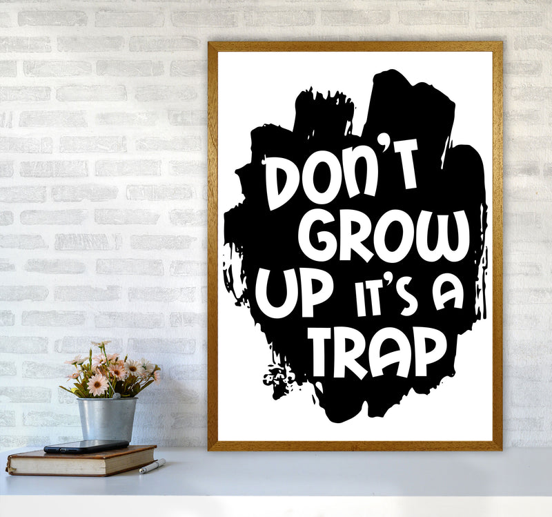 Don&#39;t Grow Up It&#39;s A Trap Black Framed Typography Wall Art Print