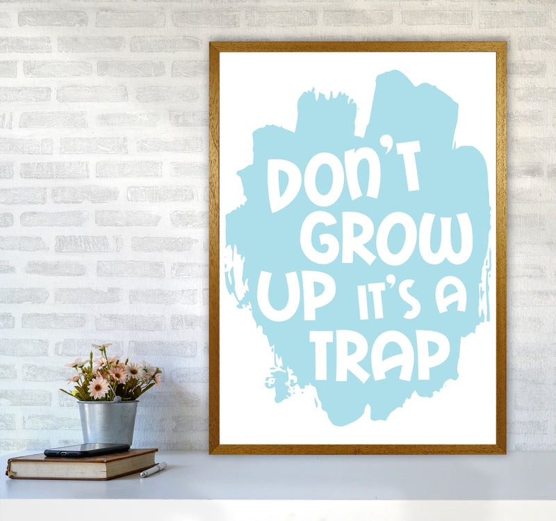 Don&#39;t Grow Up It&#39;s A Trap Baby Blue Framed Typography Wall Art Print
