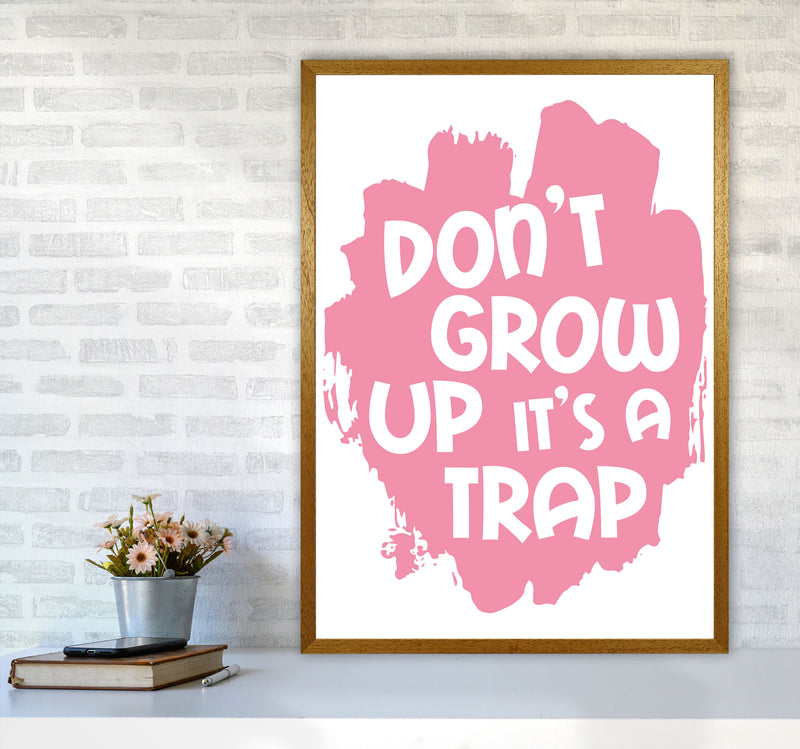 Don&#39;t Grow Up It&#39;s A Trap Pink Framed Typography Wall Art Print