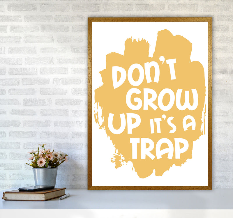 Don&#39;t Grow Up It&#39;s A Trap Mustard Framed Typography Wall Art Print