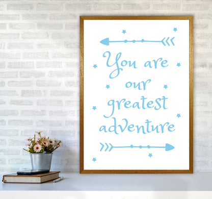 You Are Our Greatest Adventure Blue Modern Print A1 Print Only