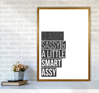 Classy Sassy & A Little Smart Assy Framed Typography Wall Art Print A1 Print Only