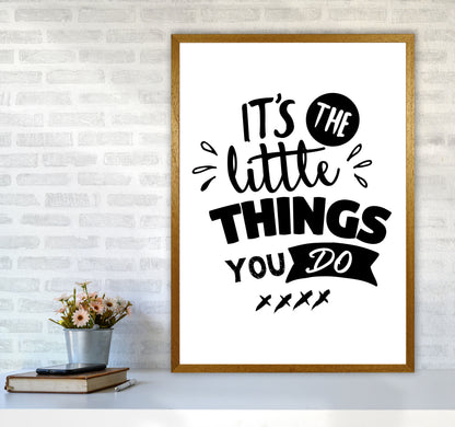 It&#39;s The Little Things You Do Framed Typography Wall Art Print A1 Print Only