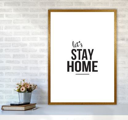Let&#39;s Stay Home Framed Typography Wall Art Print A1 Print Only