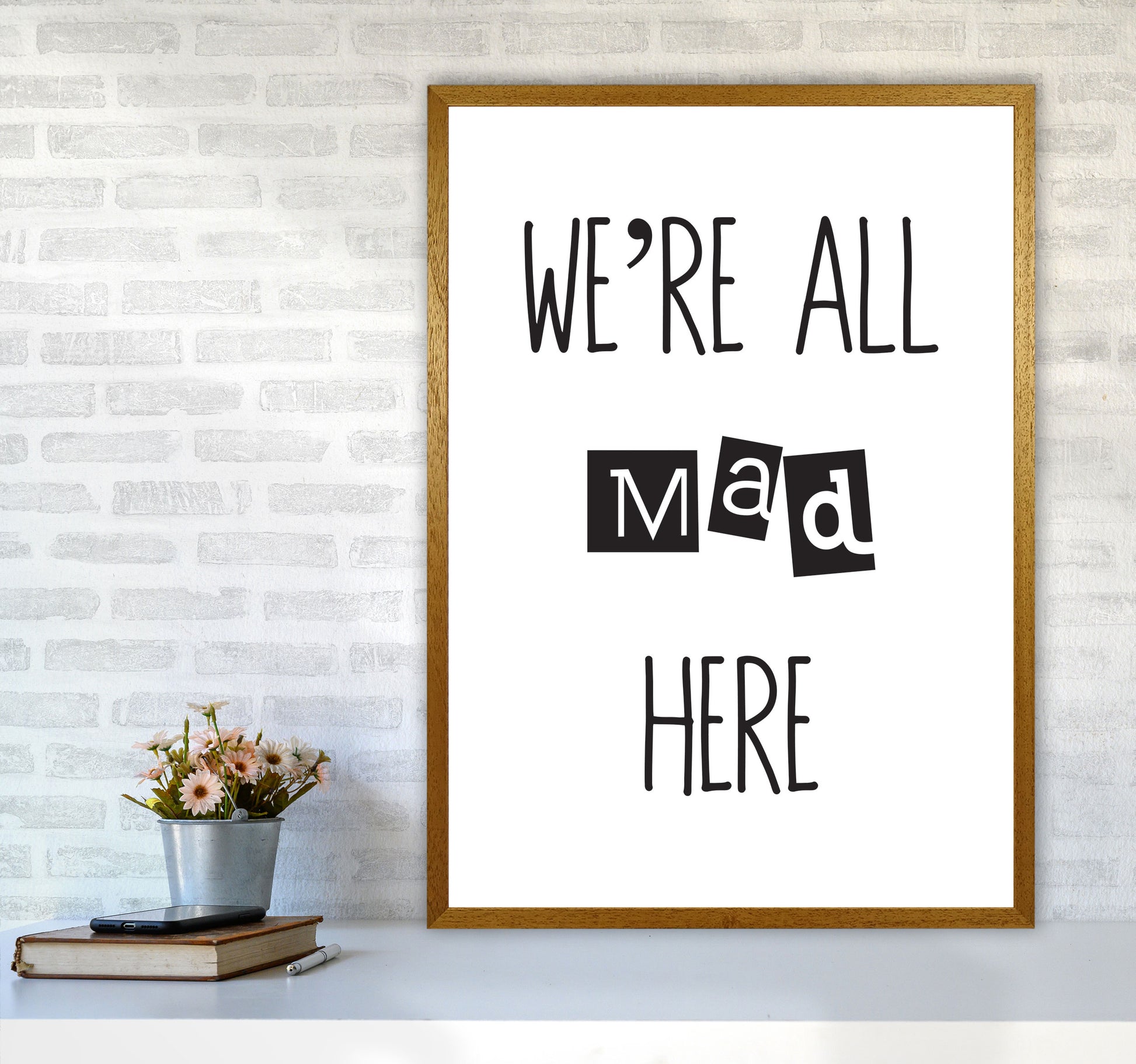 We&#39;re All Mad Here Modern Print A1 Print Only
