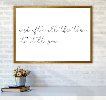 It&#39;s Still You Framed Typography Wall Art Print A1 Print Only