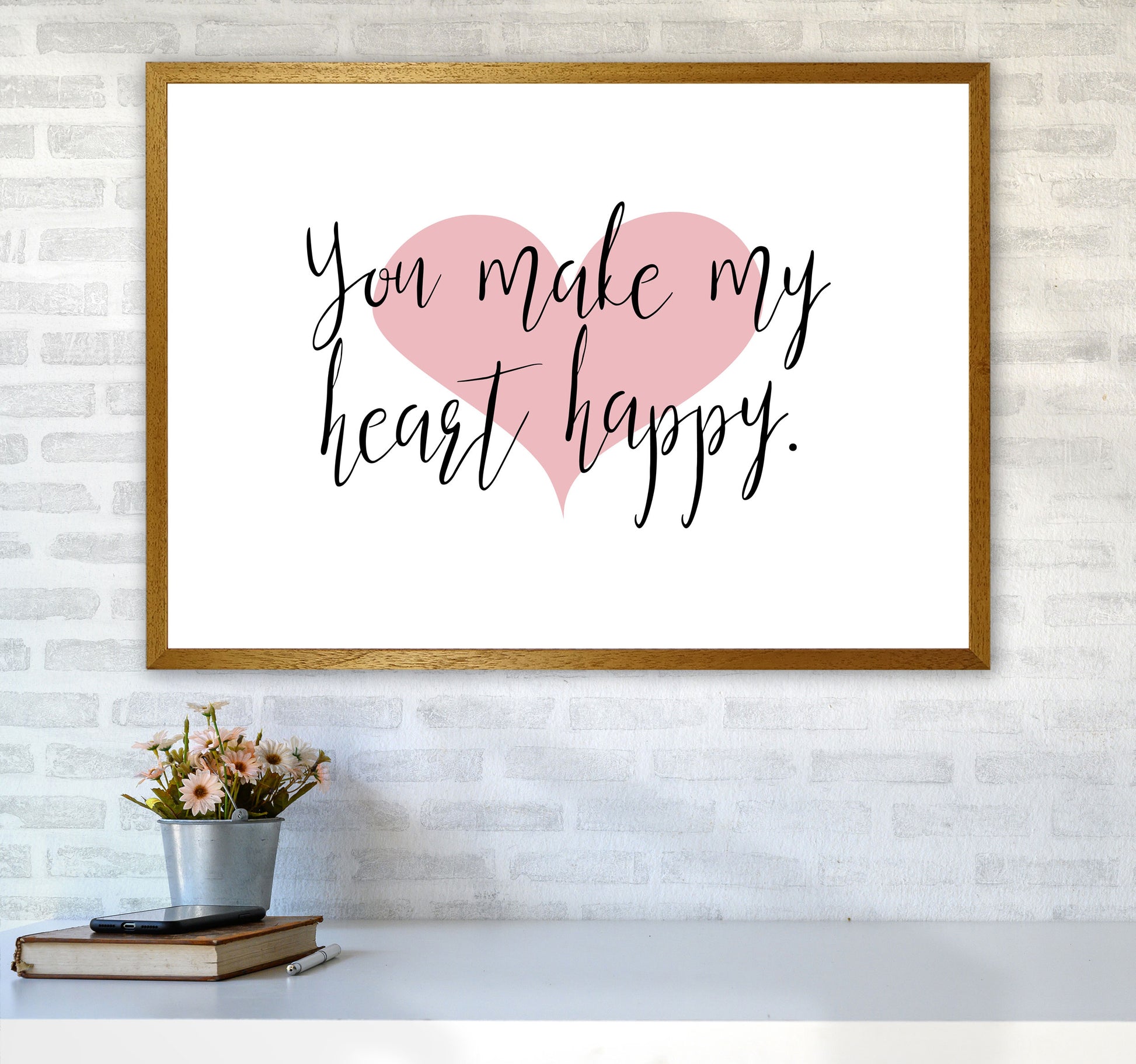 You Make My Heart Happy Modern Print A1 Print Only