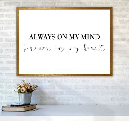 Always On My Mind Framed Typography Wall Art Print A1 Print Only