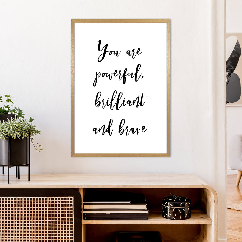 You Are Brilliant Powerful And Brave  Art Print by Pixy Paper A1 Print Only
