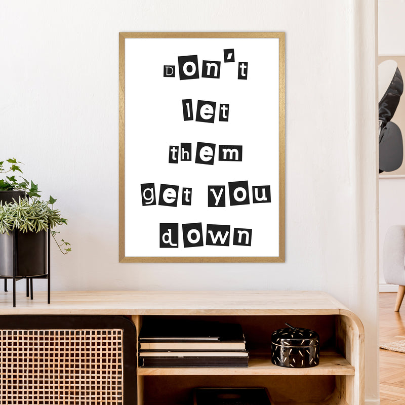 Don'T Let Them Get You Down  Art Print by Pixy Paper A1 Print Only