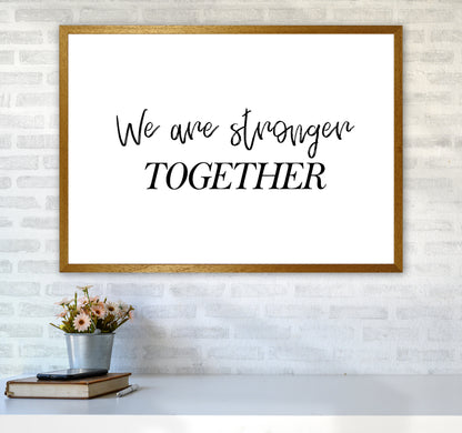 We Are Stronger Together  Art Print by Pixy Paper A1 Print Only