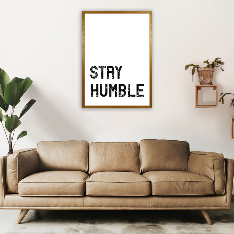 Stay Humble Art Print by Pixy Paper A1 Print Only