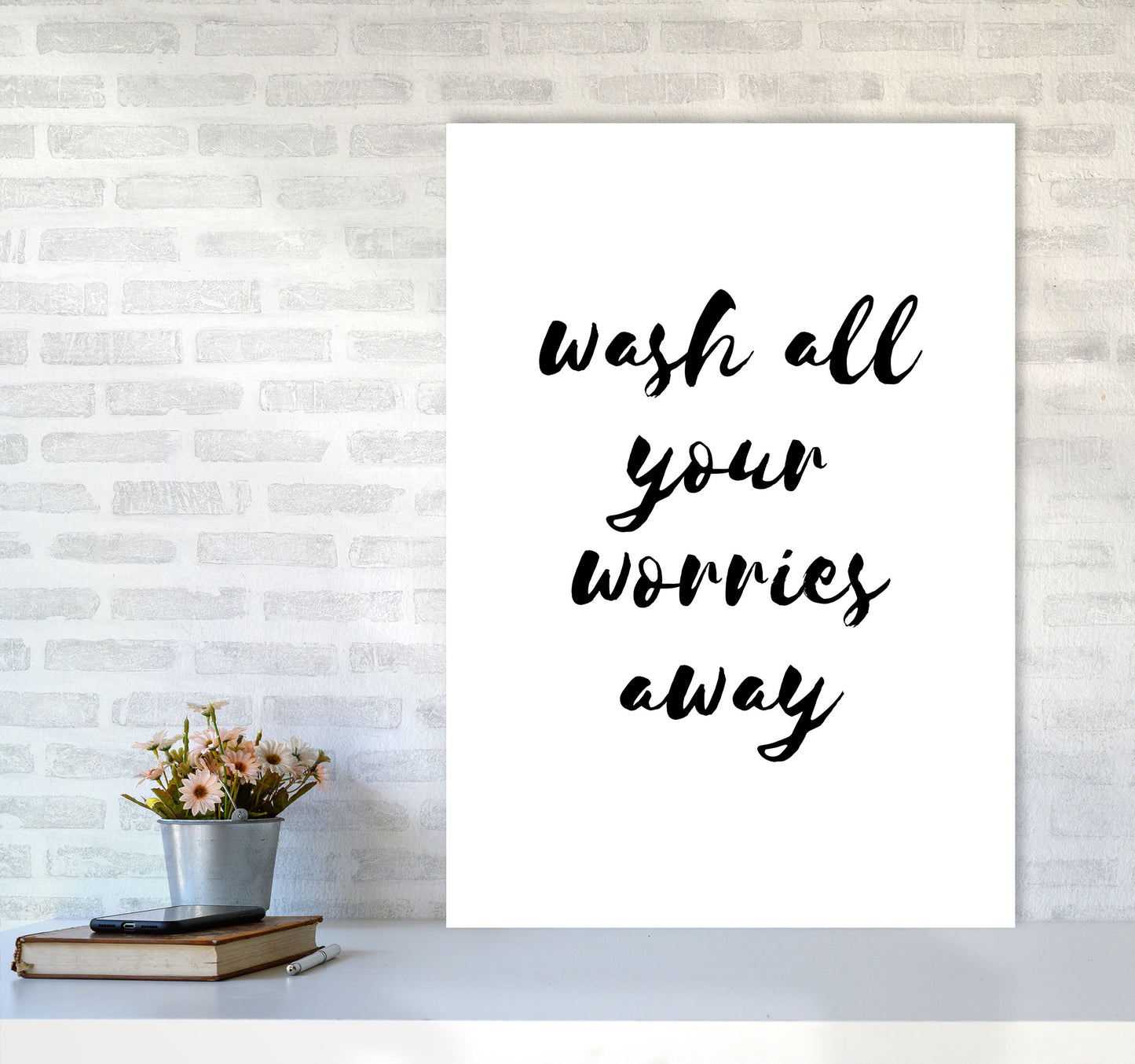 Wash All Your Worries Away, Bathroom Modern Print, Framed Bathroom Wall Art A1 Black Frame