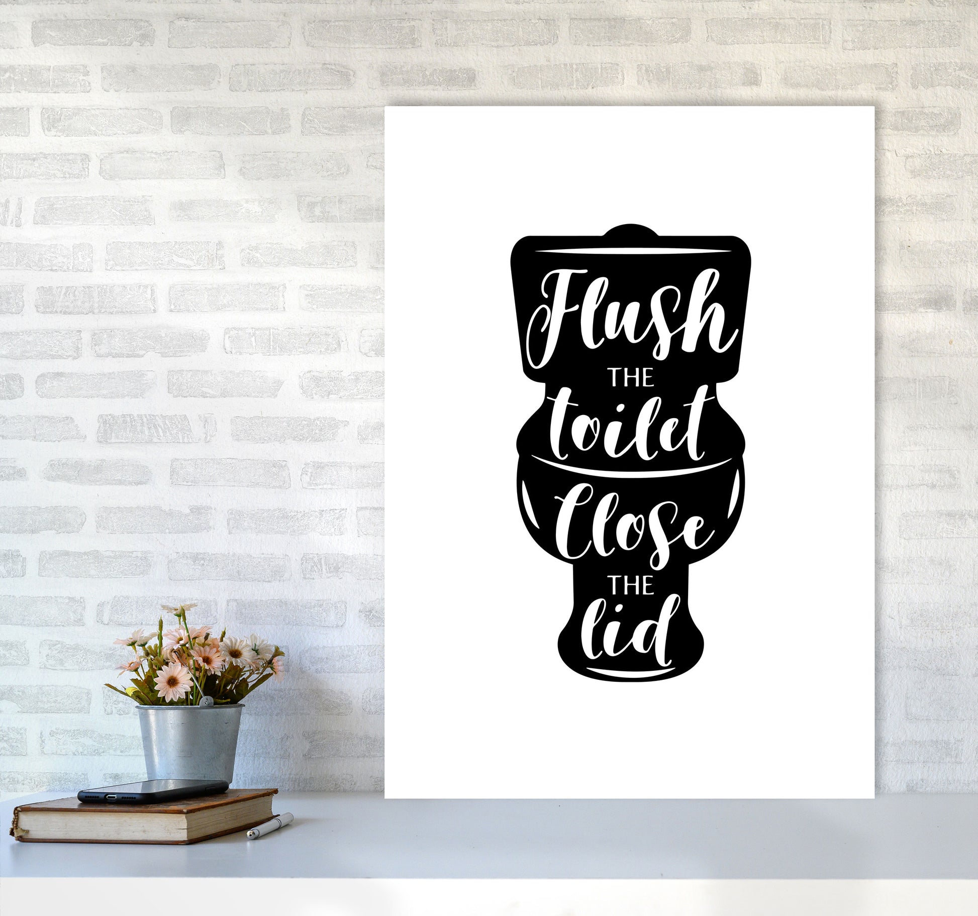 Flush The Toilet, Bathroom Modern Print, Framed Bathroom Wall Art A1 Black Frame