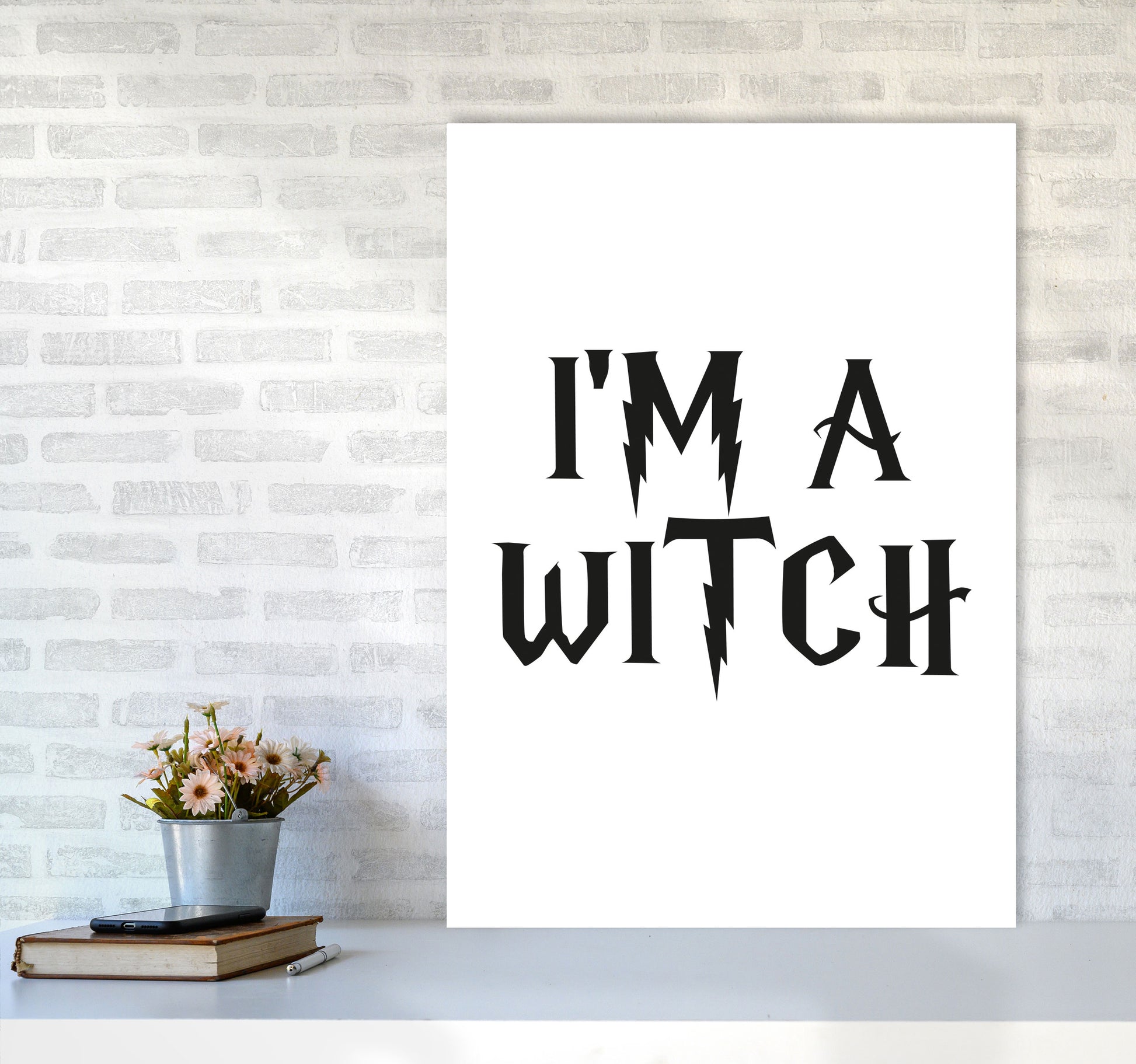 I&#39;m A Witch Framed Typography Wall Art Print A1 Black Frame