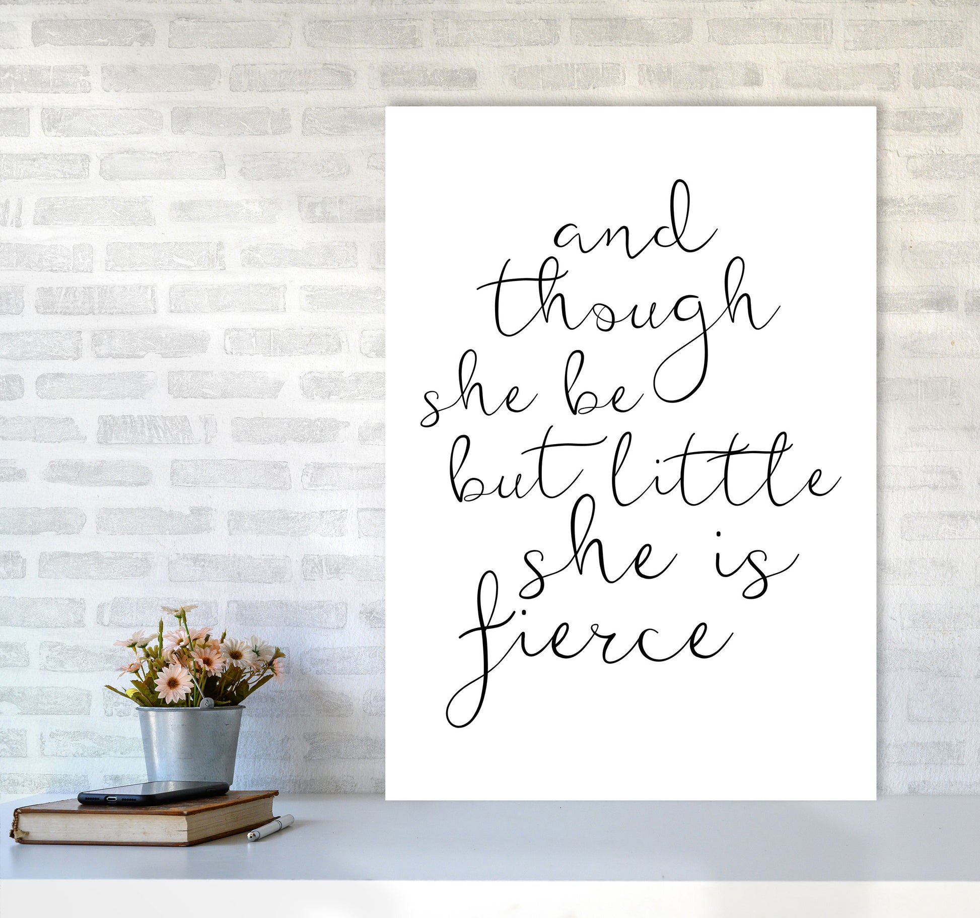 And Though She Be But Little She Is Fierce Black Typography Wall Art Print A1 Black Frame