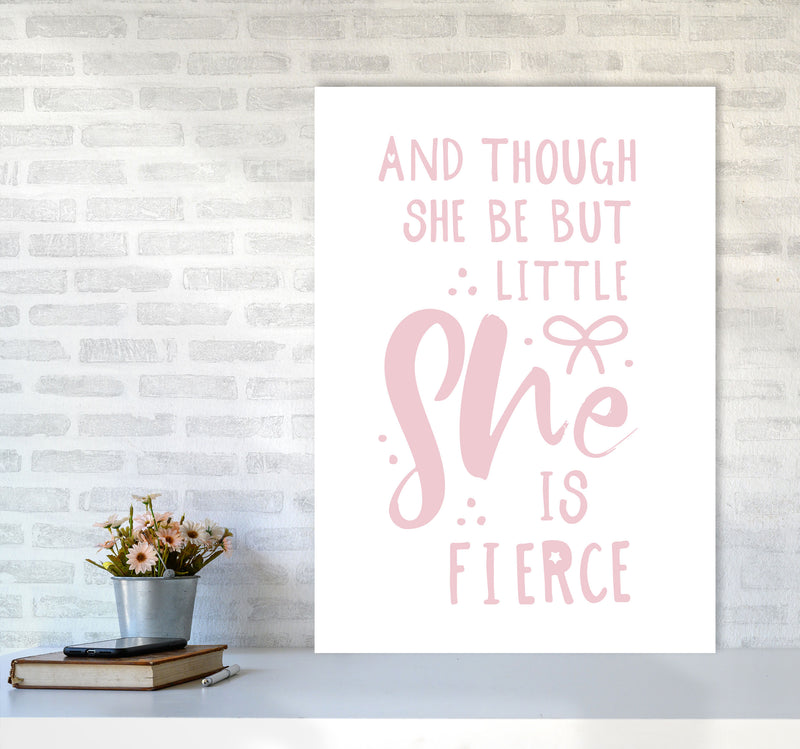 And Though She Be But Little She Is Fierce Pink Framed Typography Wall Art Print A1 Black Frame