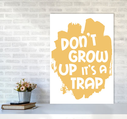 Don&#39;t Grow Up It&#39;s A Trap Mustard Framed Typography Wall Art Print A1 Black Frame