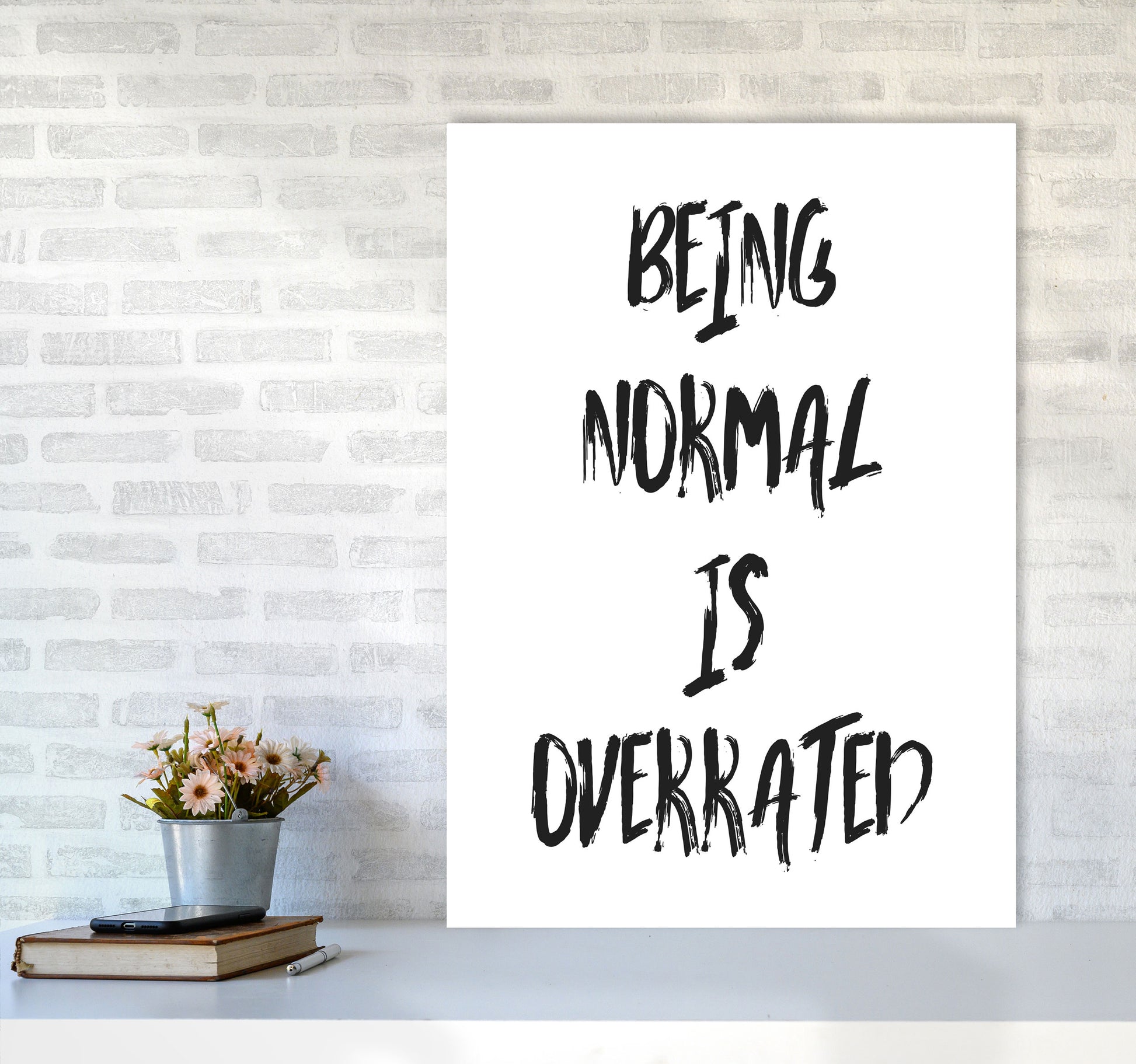 Being Normal Is Overrated Framed Typography Wall Art Print A1 Black Frame