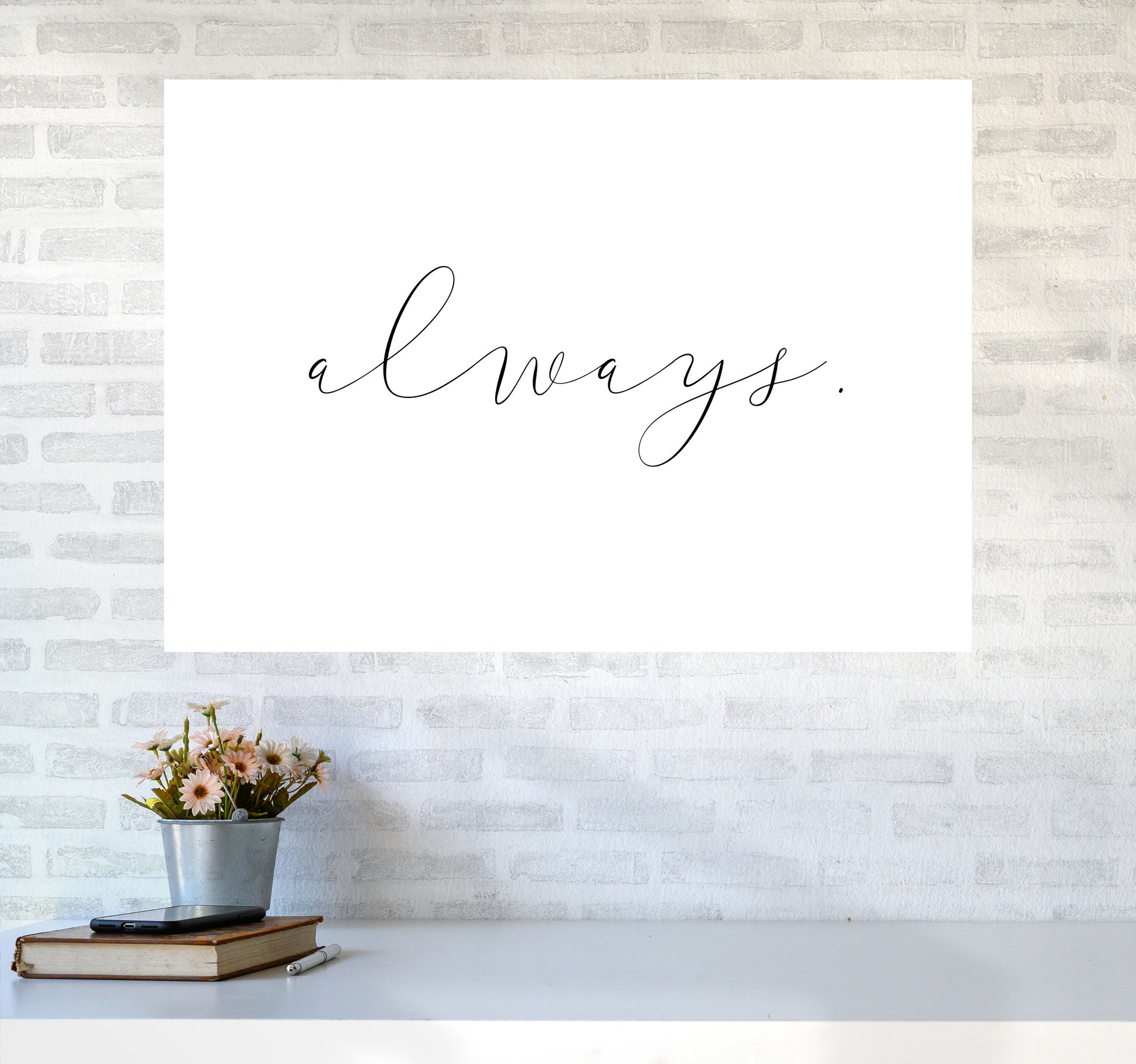 Always Framed Typography Wall Art Print A1 Black Frame