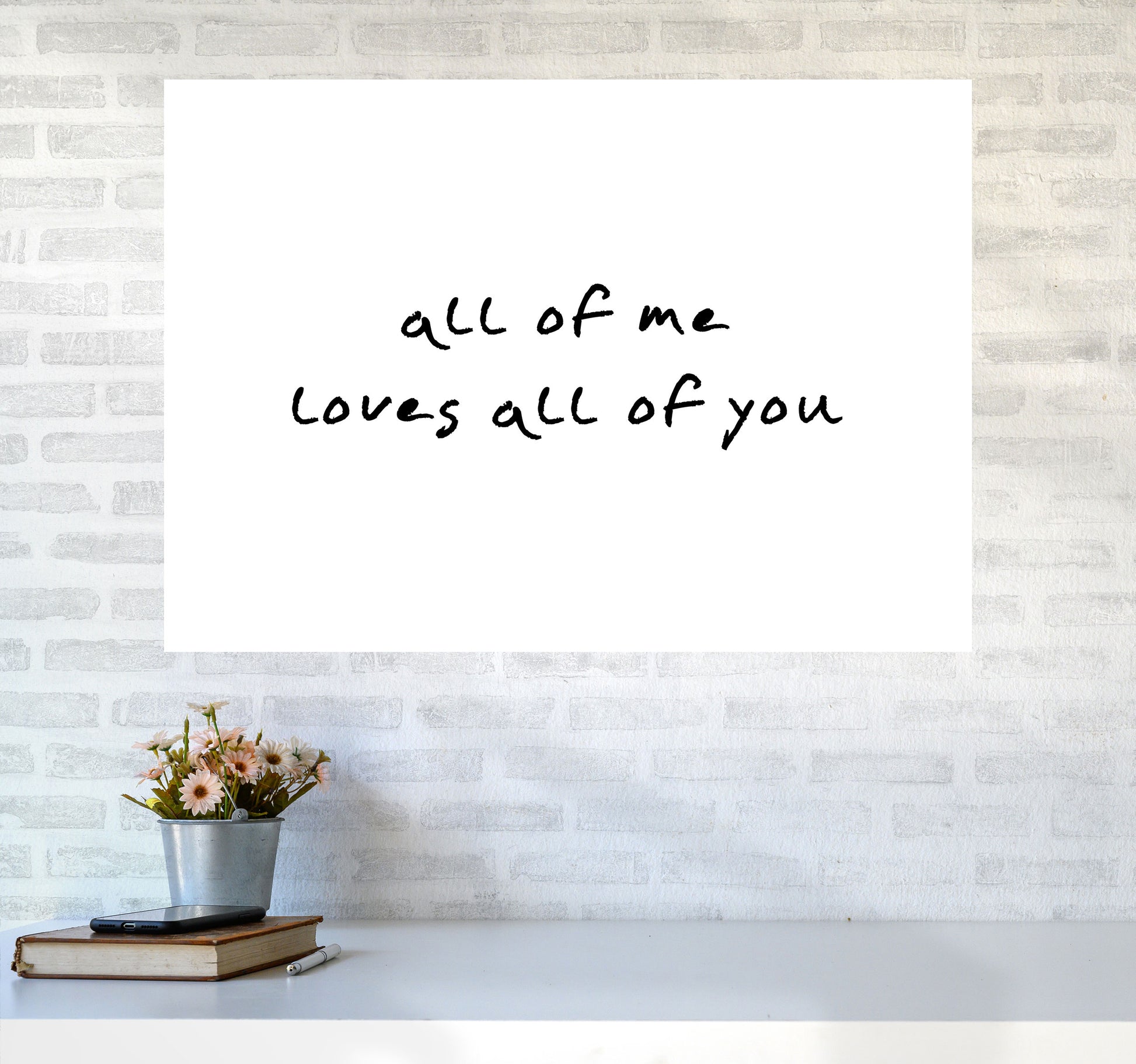 All Of Me Loves All Of You Framed Typography Wall Art Print A1 Black Frame