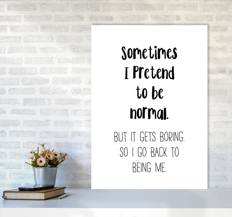 Sometimes I Pretend To Be Normal Modern Print A1 Black Frame