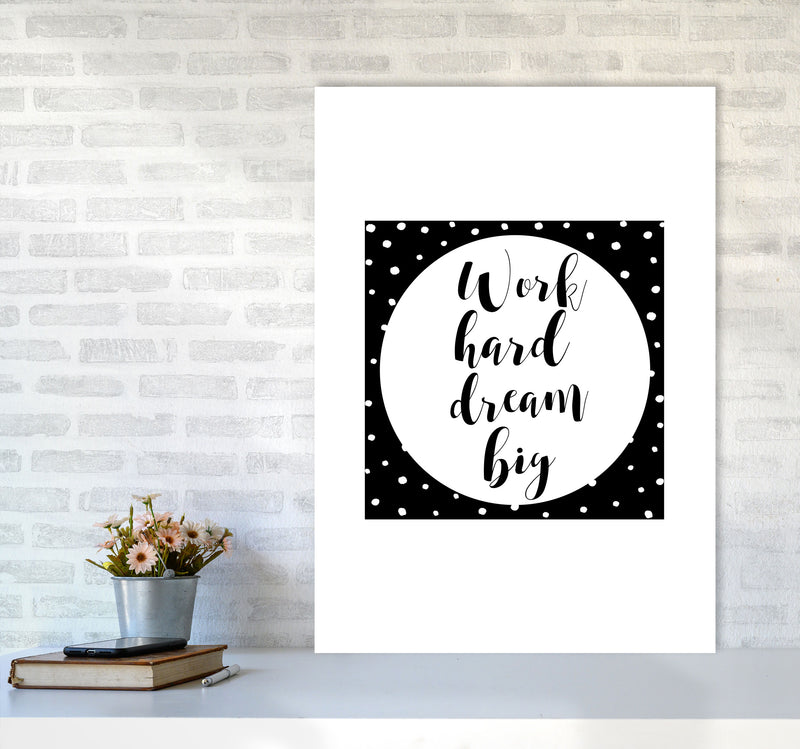 Work Hard Dream Big Modern Print A1 Black Frame