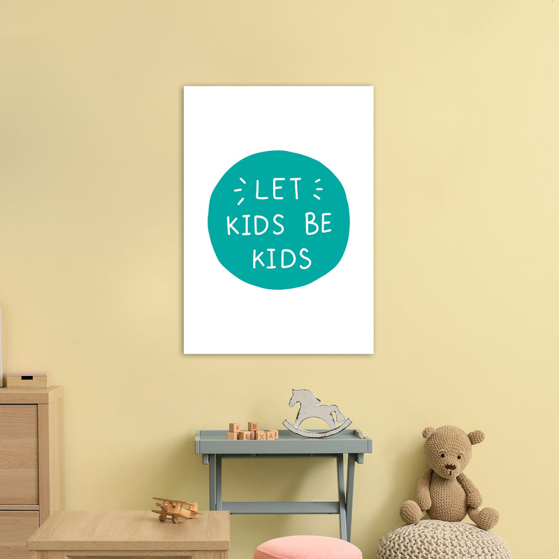Let Kids Be Kids Teal Super Scandi  Art Print by Pixy Paper A1 Black Frame