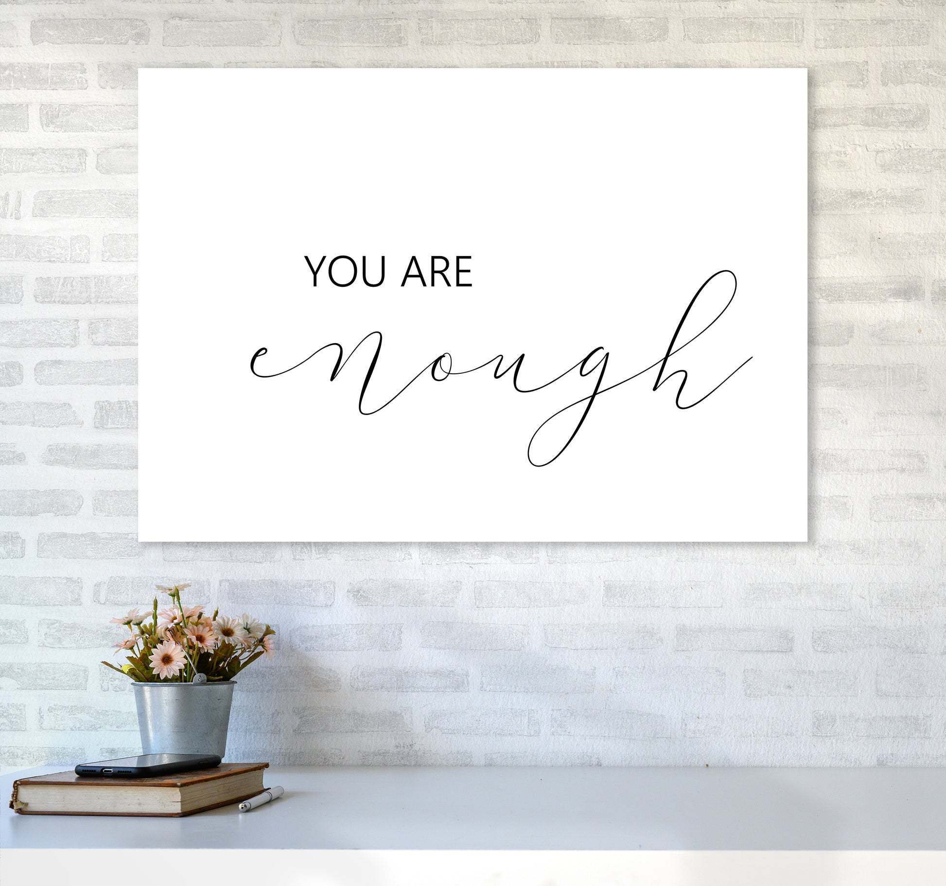You Are Enough  Art Print by Pixy Paper A1 Black Frame