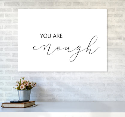 You Are Enough  Art Print by Pixy Paper A1 Black Frame