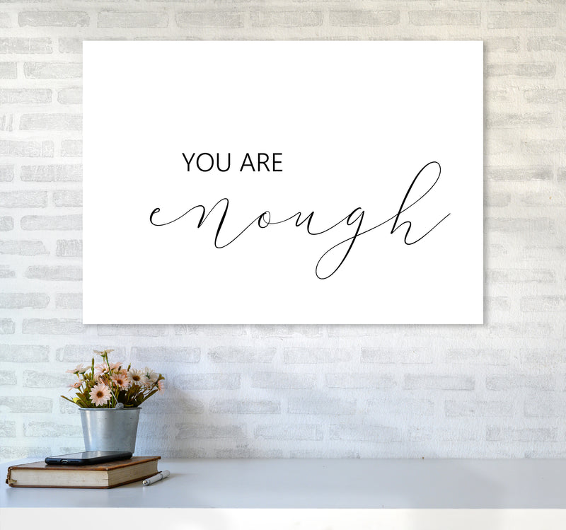 You Are Enough  Art Print by Pixy Paper A1 Black Frame