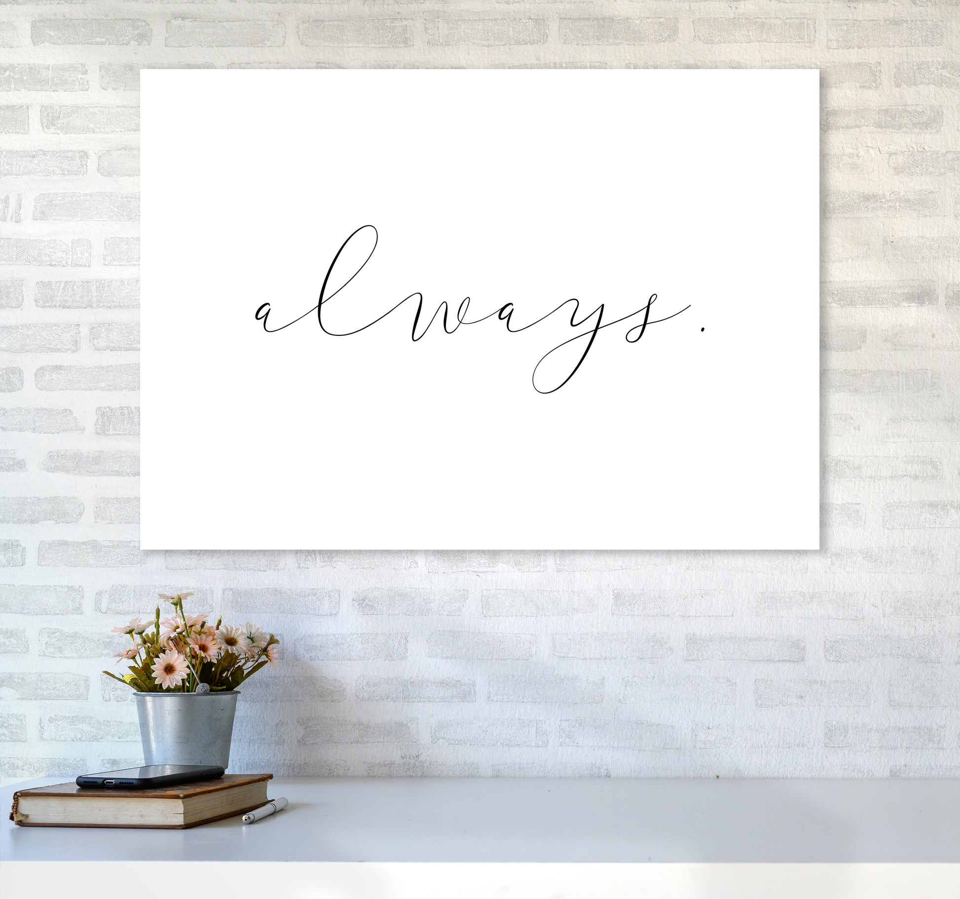 Always  Art Print by Pixy Paper A1 Black Frame