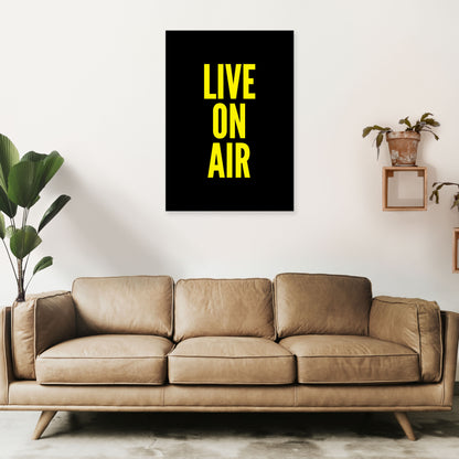 Live On Air Art Print by Pixy Paper A1 Black Frame
