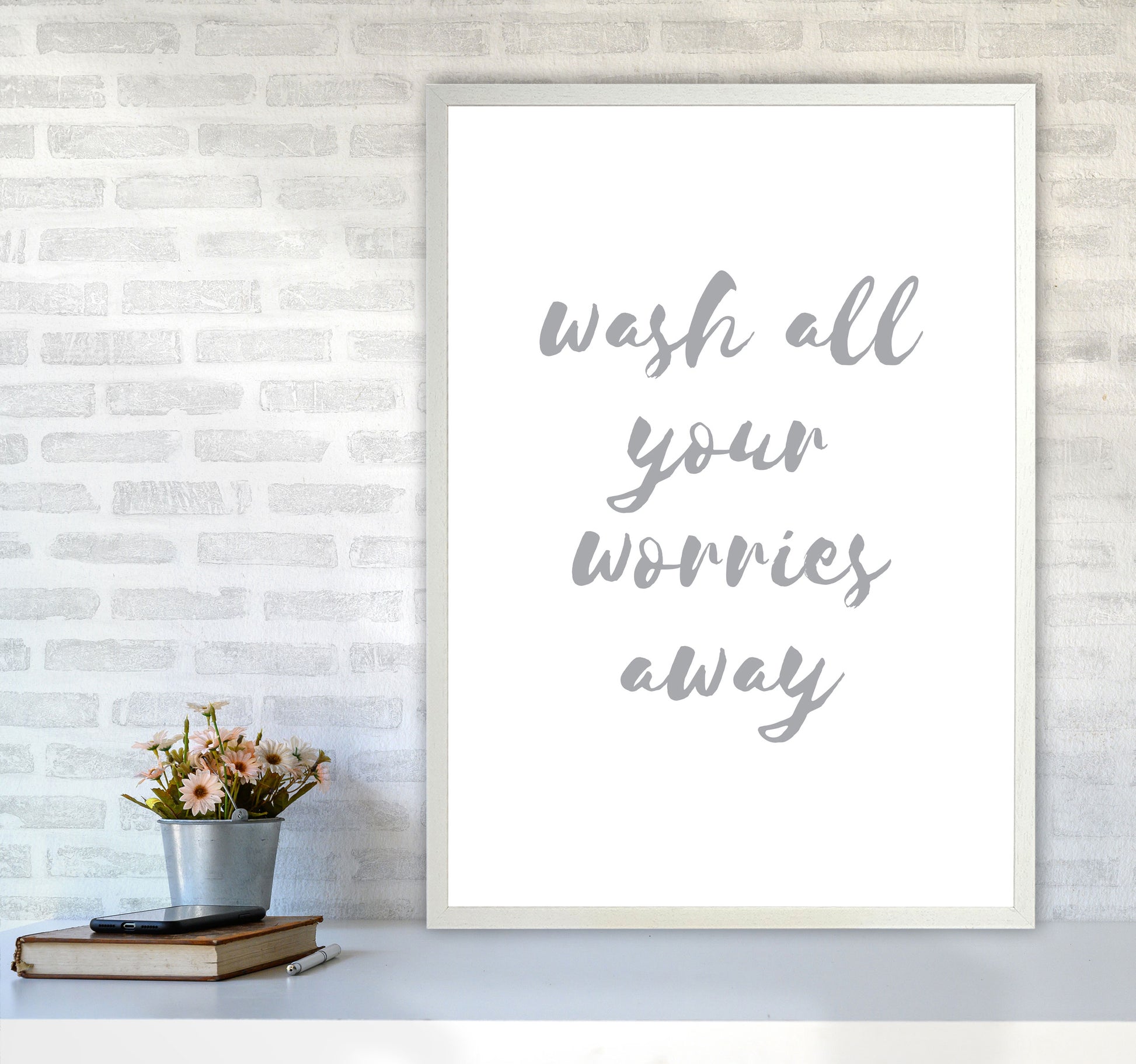 Wash All Your Worries Away Grey, Bathroom Modern Print, Framed Wall Art A1 Oak Frame