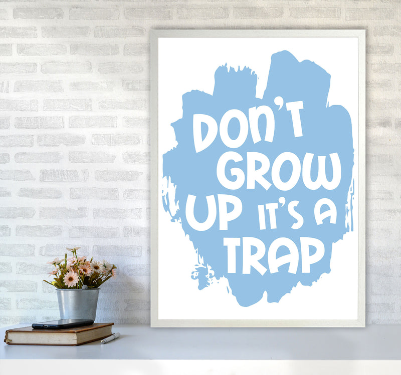 Don&#39;t Grow Up It&#39;s A Trap Blue Framed Typography Wall Art Print