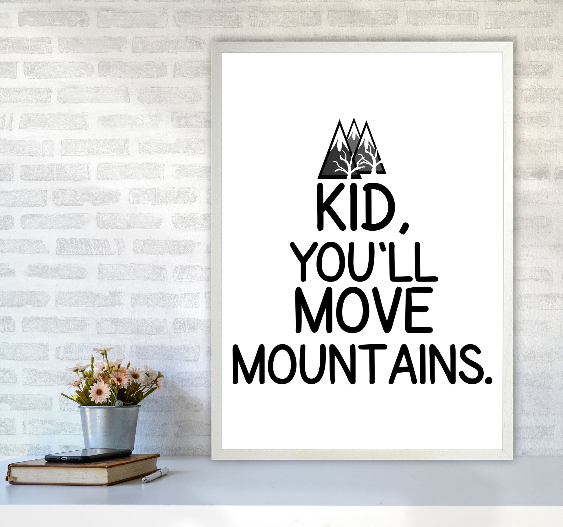 Kid, You&#39;ll Move Mountains Framed Typography Wall Art Print A1 Oak Frame
