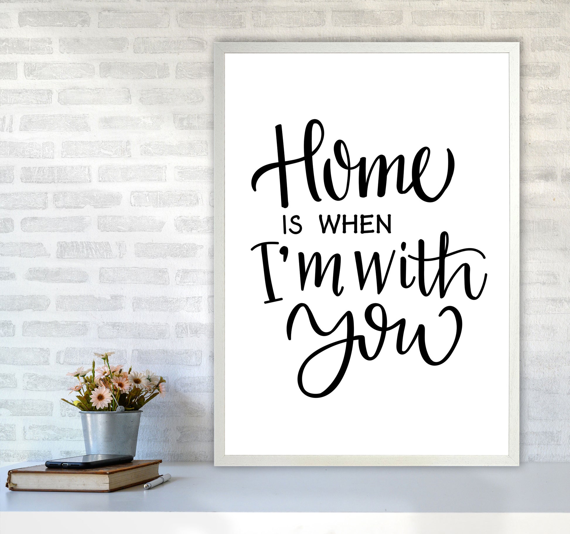 Home Is When I&#39;m With You Framed Typography Wall Art Print A1 Oak Frame
