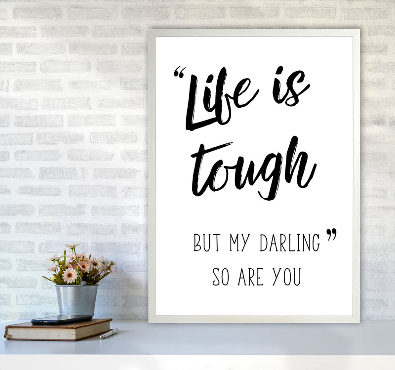 Life Is Tough Framed Typography Wall Art Print A1 Oak Frame