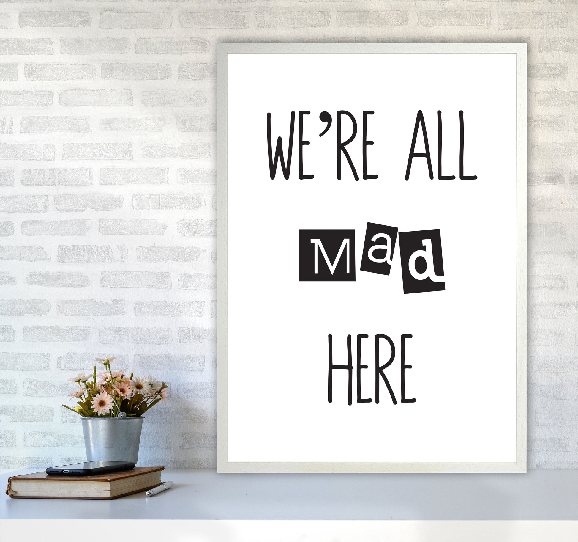We&#39;re All Mad Here Modern Print A1 Oak Frame