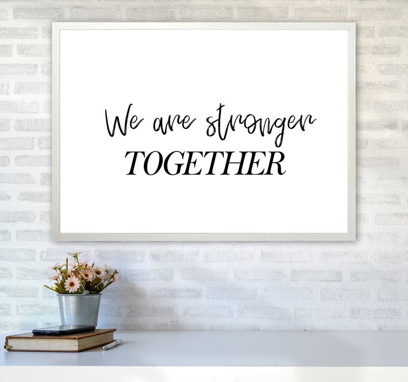We Are Stronger Together Modern Print A1 Oak Frame