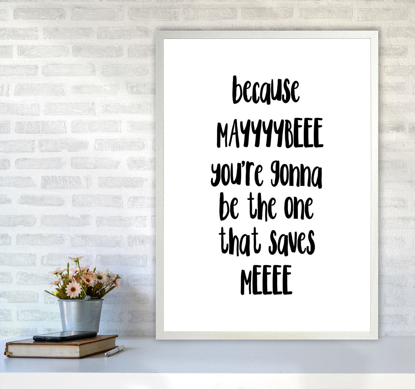 You&#39;re Gonna Be The One That Saves Me Modern Print A1 Oak Frame