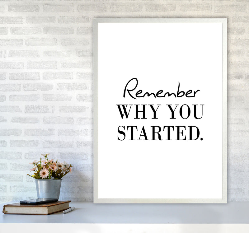 Remember Why You Started Modern Print A1 Oak Frame