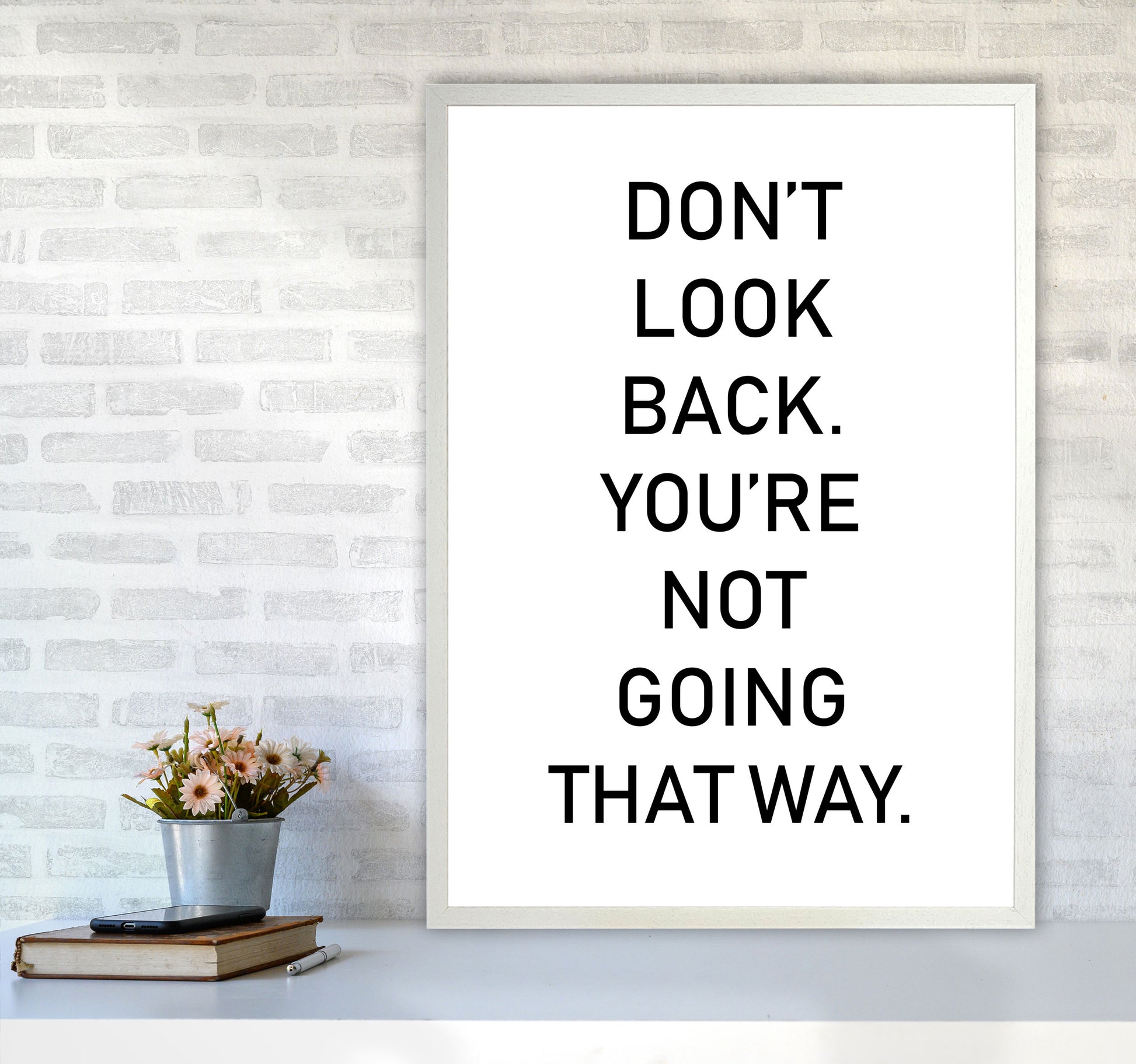 Don&#39;t Look Back Framed Typography Wall Art Print A1 Oak Frame