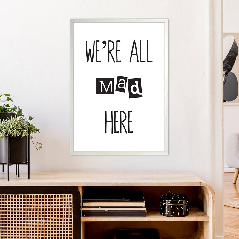We'Re All Mad Here  Art Print by Pixy Paper A1 Oak Frame