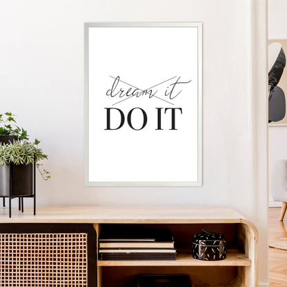 Dream It Do It  Art Print by Pixy Paper A1 Oak Frame