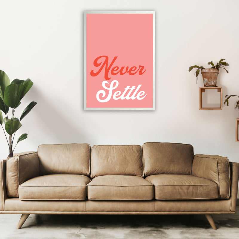 Never Settle Art Print by Pixy Paper A1 Oak Frame