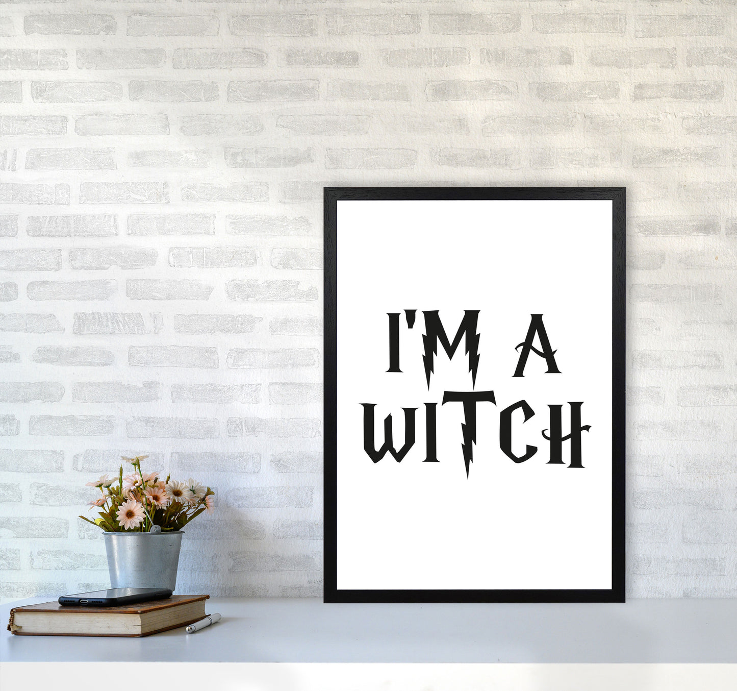 I&#39;m A Witch Framed Typography Wall Art Print A2 White Frame