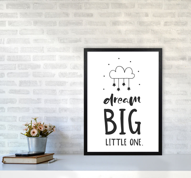 Dream Big Little One Black Framed Nursey Wall Art Print A2 White Frame