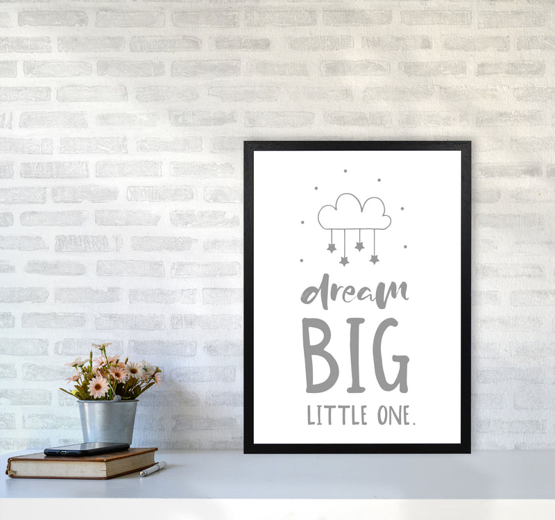 Dream Big Little One Grey Framed Nursey Wall Art Print A2 White Frame