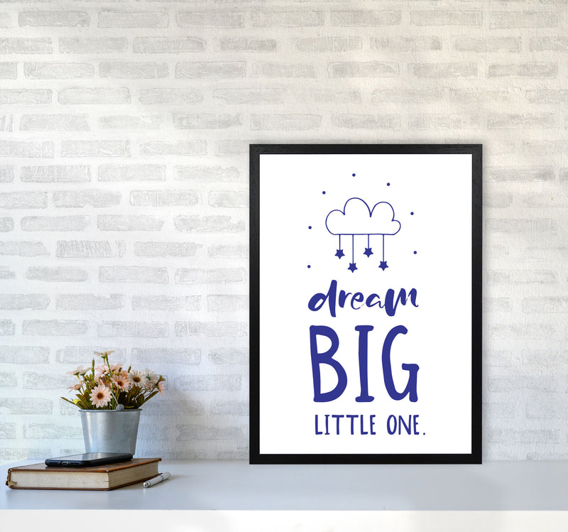 Dream Big Little One Navy Framed Nursey Wall Art Print A2 White Frame